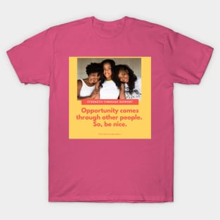 Stay true to your friends! T-Shirt